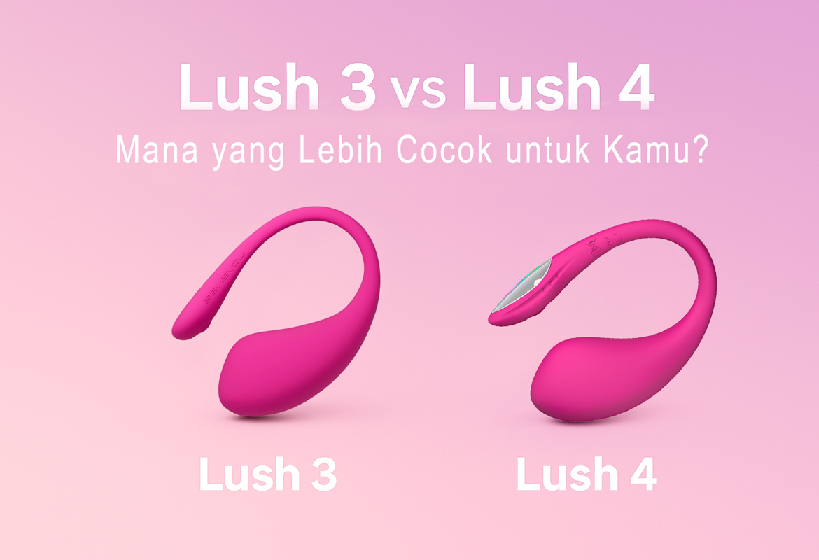 Perbedaan Lovense Lush 3 dan Lush 4